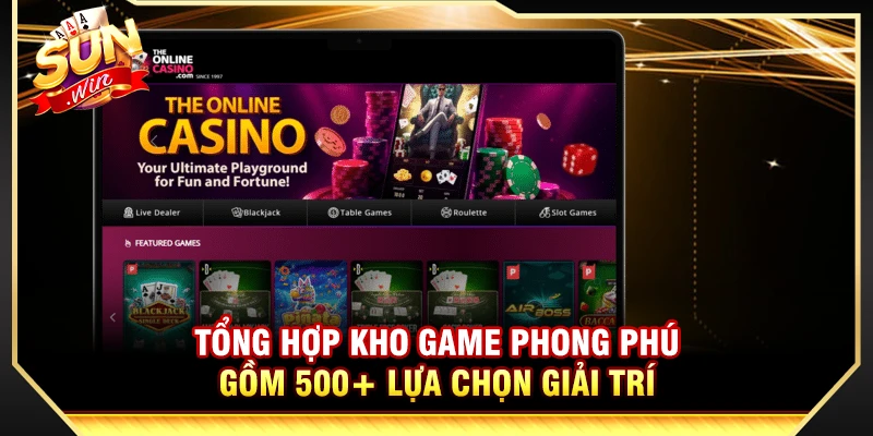 Tổng hợp kho game phong phú gồm 500+ lựa chọn giải trí 